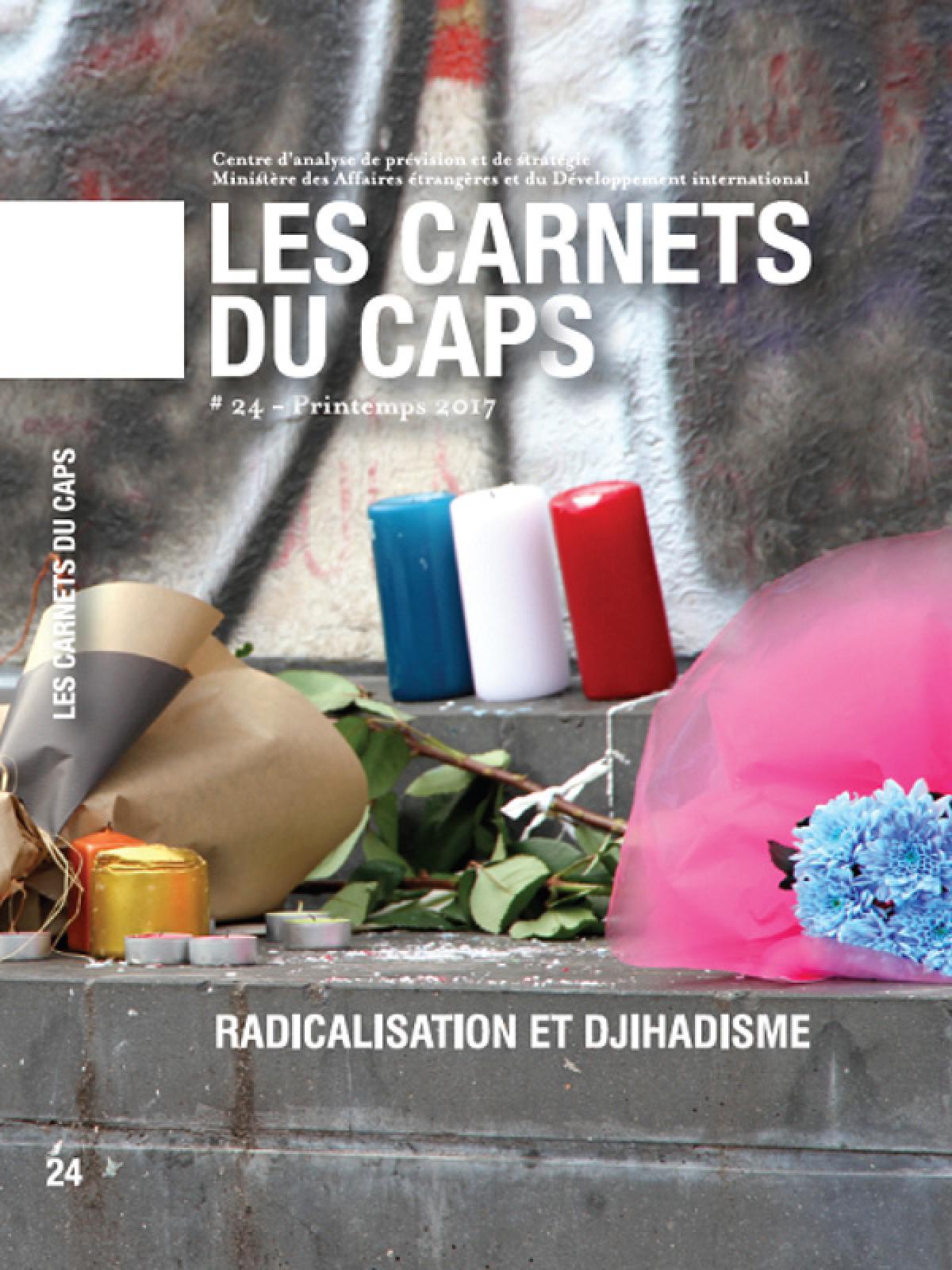Les Carnets du CAPS n°24 : Radicalisation et djihadisme