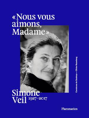 « Nous vous aimons, Madame. » Simone Veil, 1927-2017 - Ministère de l ...