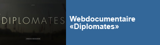 Webdocumentaire : "Diplomates"