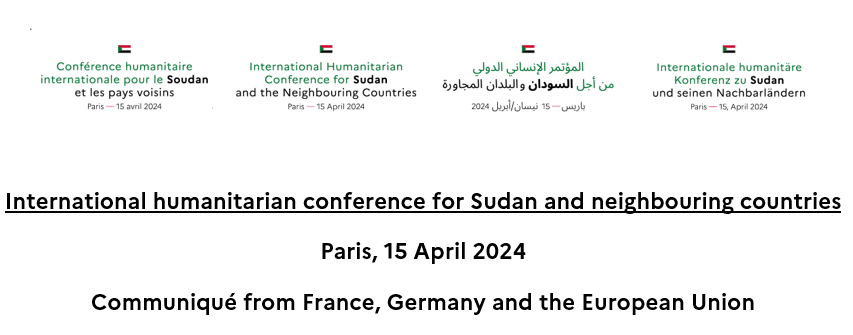 International humanitarian conference for Sudan and neighbouring countries (Paris, 15 April 2024)